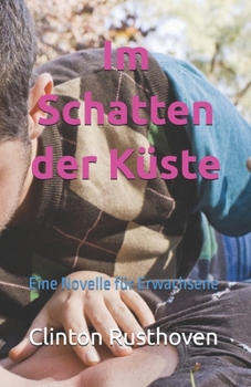 Paperback Im Schatten der Küste: Eine Novelle für Erwachsene [German] Book