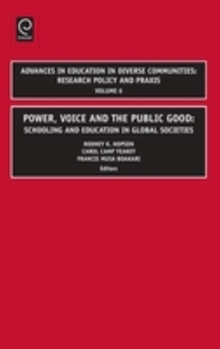 Hardcover Power, Voice and the Public Good: Schooling and Education in Global Societies Book