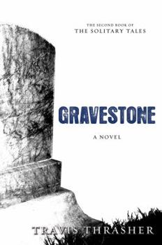 Gravestone - Book #2 of the Solitary Tales