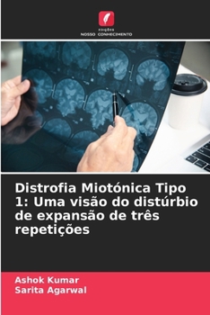 Paperback Distrofia Miotónica Tipo 1: Uma visão do distúrbio de expansão de três repetições [Portuguese] Book