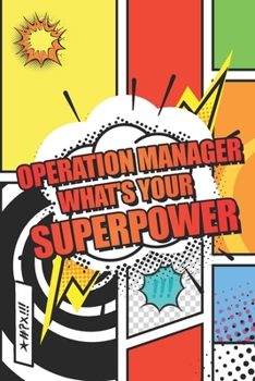 Operation Manager Whats your Superpower: Operation Manager Dot Grid Notebook, Planner or Journal | 110 Dotted Pages | Office Equipment, Supplies | ... Manager Gift Idea for Christmas or Birthday
