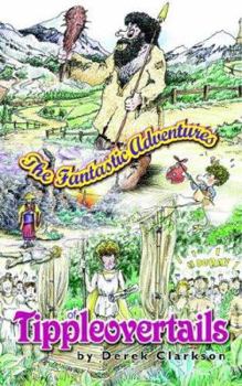 Paperback The Fantastic Adventures of Tippleovertails Book