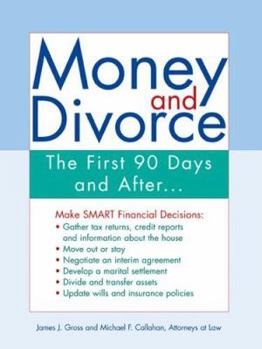 Paperback Money and Divorce: The First 90 Days and After Book