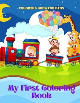 Paperback My First Coloring Book - Coloring Book For Kids: 100 coloring pages for kids Book