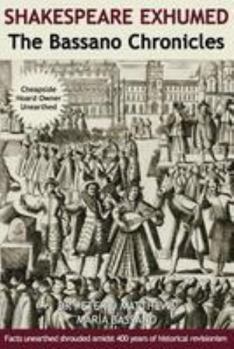 Paperback Shakespeare Exhumed: The Bassano Chronicles Book