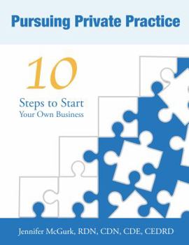 Paperback Pursuing Private Practice: 10 Steps To Start Your Own Business Book