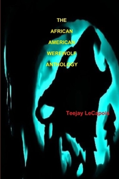 Paperback The African American Werewolf Anthology Book