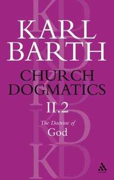 Church Dogmatics 2.2 - Book #2.2 of the Church Dogmatics