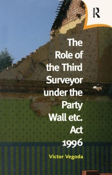 Paperback The Role of the Third Surveyor under the Party Wall Act 1996 Book