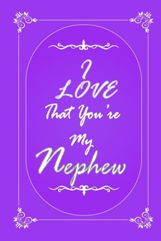 Paperback I Love That You Are My Nephew 2020 Planner Weekly and Monthly: Jan 1, 2020 to Dec 31, 2020/ Weekly & Monthly Planner + Calendar Views: (Gift Book for Book