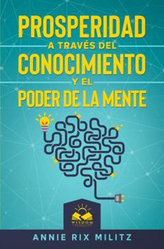 Paperback Prosperidad a través del Conocimiento y el Poder de la Mente [Spanish] Book
