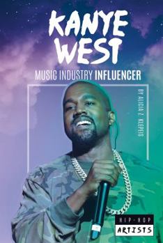 Library Binding Kanye West: Music Industry Influencer Book
