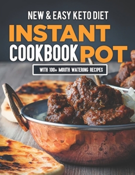 Paperback New & Easy Keto Diet Instant Pot Cookbook: With 100+ Mouth Watering Recipes Book