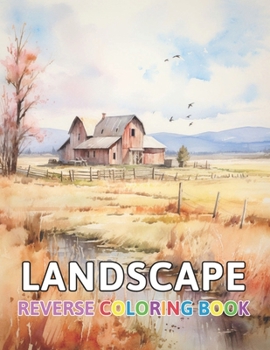 Paperback Landscape Reverse Coloring Book: New and Exciting Color Designs, Draw Your Lines Book