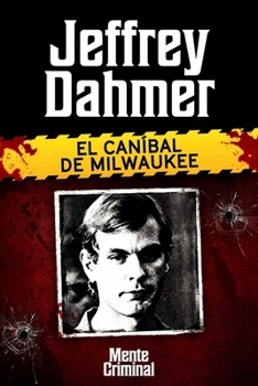 Paperback Jeffrey Dahmer, el caníbal de Milwaukee [Spanish] Book