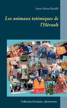 Paperback Les animaux totémiques de l'Hérault [French] Book