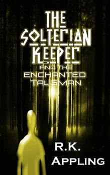 Paperback The Solterian Keeper and the Enchanted Talisman Book