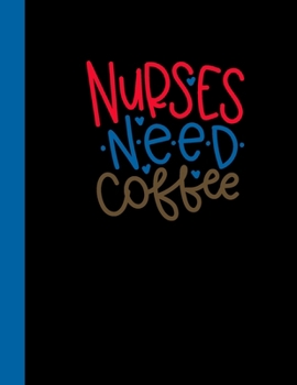 Paperback Nurses Need Coffee: 2020 Weekly Planner for Nurses Book