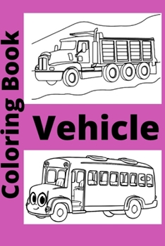 Paperback Vehicle Coloring Book: Kids for Ages 4-8 [Large Print] Book