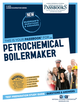Paperback Petrochemical Boilermaker (C-4479): Passbooks Study Guidevolume 4479 Book