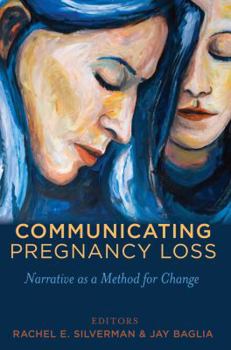 Hardcover Communicating Pregnancy Loss: Narrative as a Method for Change Book