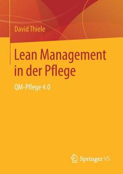 Paperback Lean Management in Der Pflege: Qm-Pflege 4.0 [German] Book