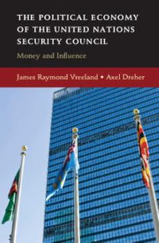 Paperback The Political Economy of the United Nations Security Council: Money and Influence Book