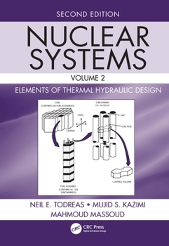 Hardcover Nuclear Systems Volume II: Elements of Thermal Hydraulic Design Book