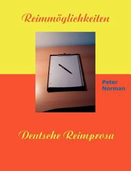 Paperback Reimmöglichkeiten: Deutsche Reimprosa [German] Book