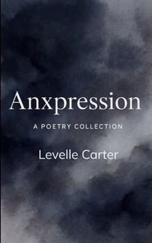 Paperback Anxpression A Poetry Collection Book