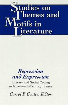 Hardcover Repression and Expression: Literary and Social Coding in Nineteenth-Century France Book