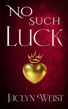 No Such Luck - Book #5 of the Luck