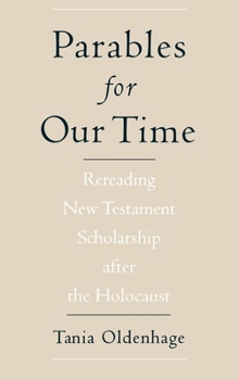 Parables for Our Time: Rereading New Testament Scholarship After the Holocaust (Aar Cultural Criticism Series)