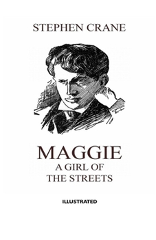 Paperback Maggie, a Girl of the Streets Illustrated Book