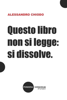 Questo libro non si legge: si dissolve. (Italian Edition)