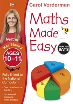 Paperback Maths Made Easy Ages 10-11 Key Stage 2 Beginnerages 10-11@@ Key Stage 2 Beginner (Carol Vorderman's Maths Made Easy) Book