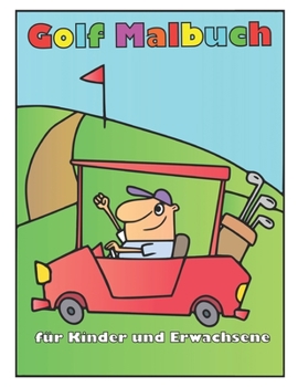 Paperback Golf Malbuch für Kinder und Erwachsene: Golf Malbuch [German] Book