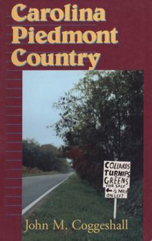 Carolina Piedmont Country (Folklife in the South Series) - Book  of the Folklife in the South Series