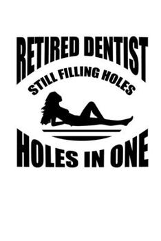 Paperback Notebook: Dental pension holes drilling Golf Sexy Gifts 120 Pages, 6x9 Inches, Graph Paper Book