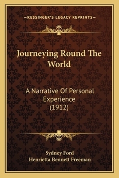 Paperback Journeying Round The World: A Narrative Of Personal Experience (1912) Book