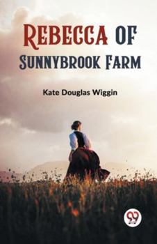 Paperback Rebecca of Sunnybrook Farm Book