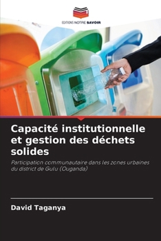 Paperback Capacité institutionnelle et gestion des déchets solides [French] Book