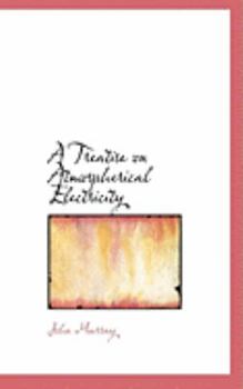 Paperback A Treatise on Atmospherical Electricity Book