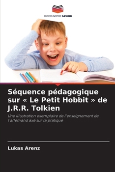 Séquence pédagogique sur Le Petit Hobbit de J.R.R. Tolkien (French Edition)