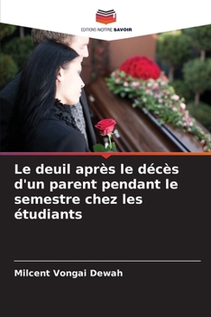 Paperback Le deuil après le décès d'un parent pendant le semestre chez les étudiants [French] Book