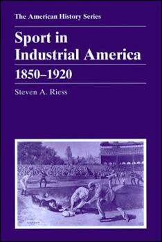 Paperback Sport in Industrial America: 1850 - 1920 Book