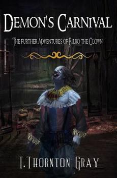 DEMON'S CARNIVAL: THE FURTHER ADVENTURES OF BILBO THE CLOWN