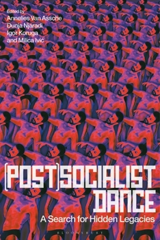 (Post)Socialist Dance: A Search for Hidden Legacies