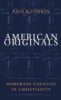 Paperback American Originals: Homemade Varieties of Christianity Book