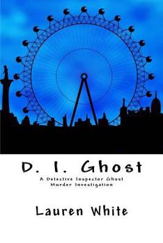 Paperback D. I. Ghost: A Detective Inspector Ghost Murder Investigation Book